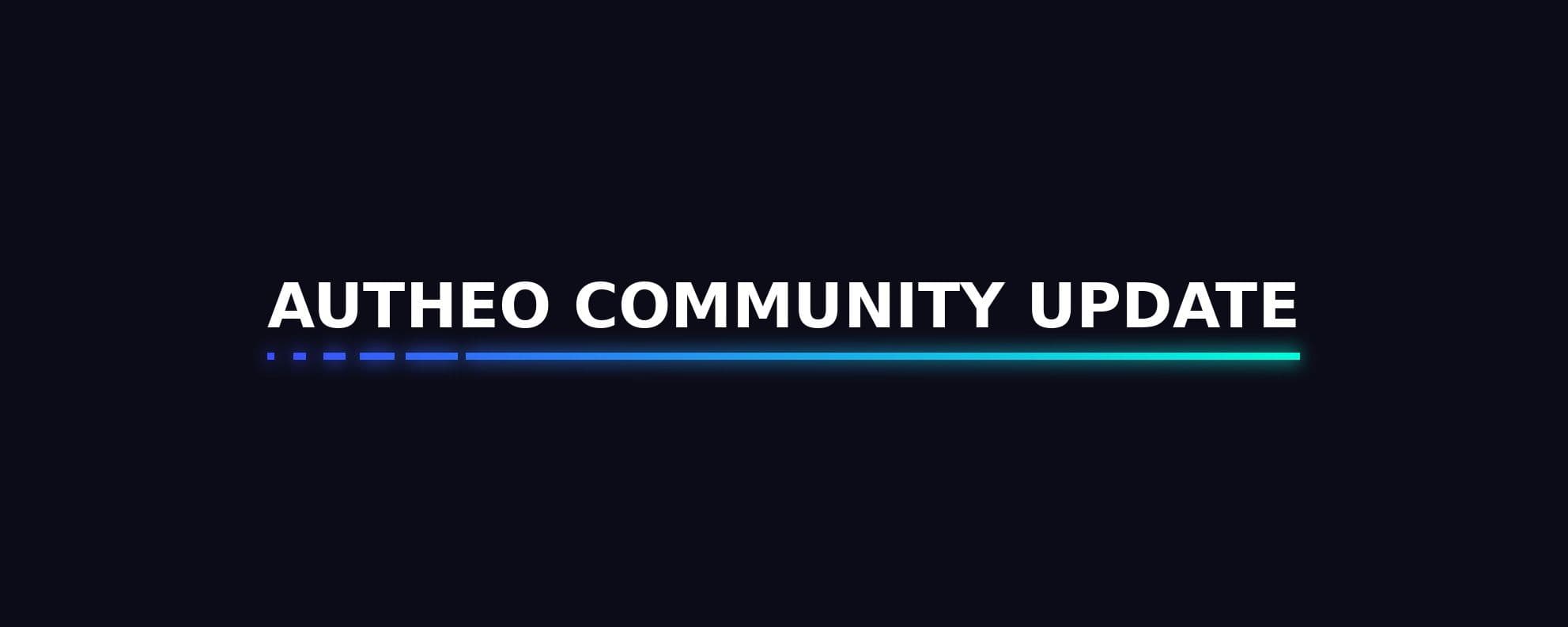 AUTHEO COMMUNITY UPDATE